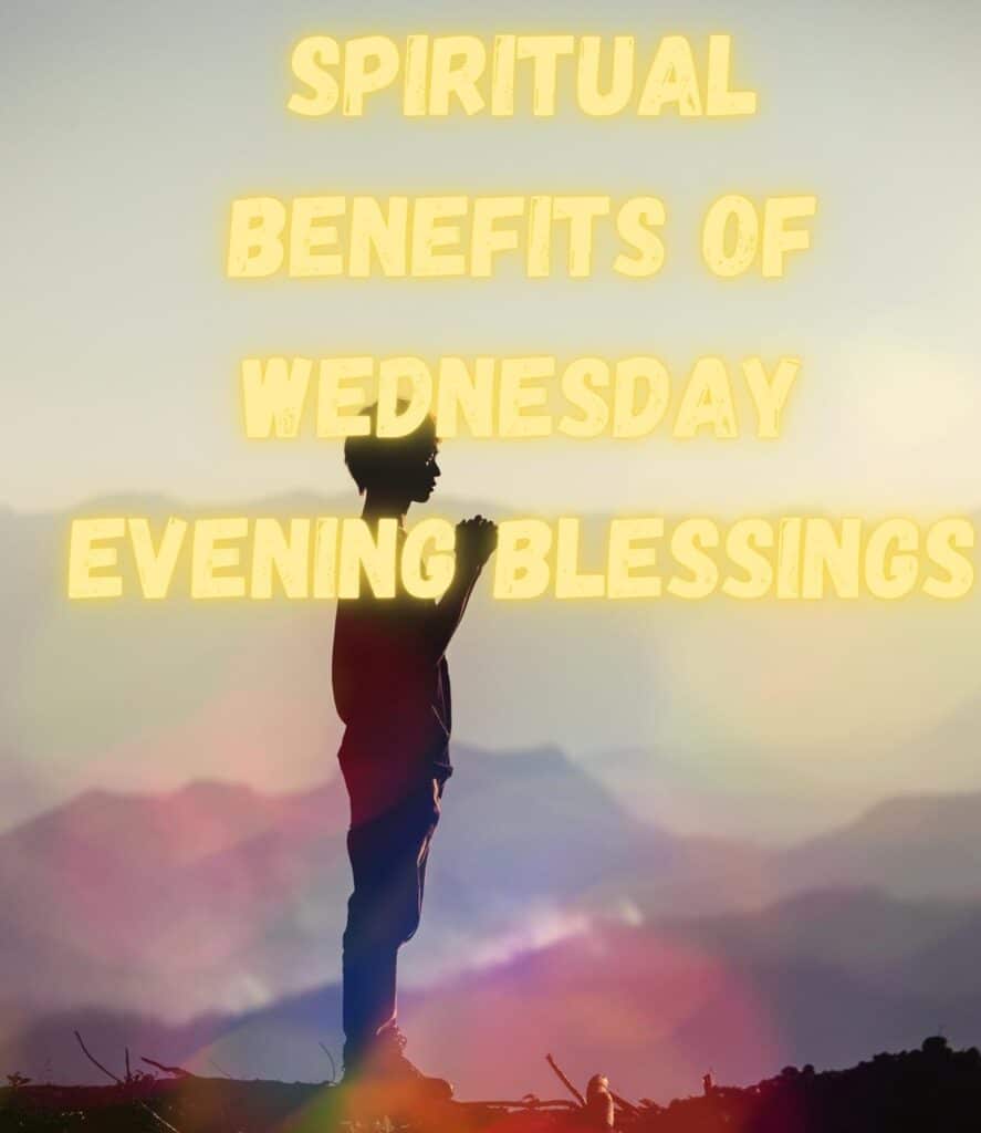 Wednesday Evening Blessings