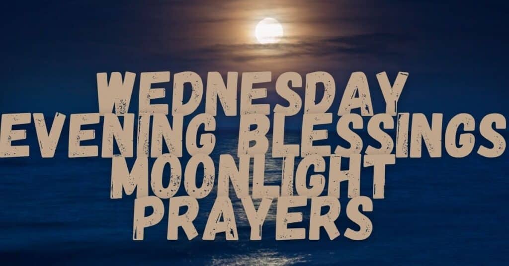 Wednesday Evening Blessings