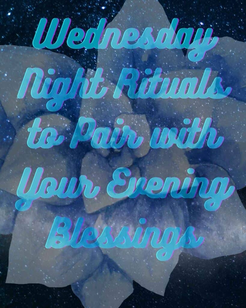 Wednesday Evening Blessings