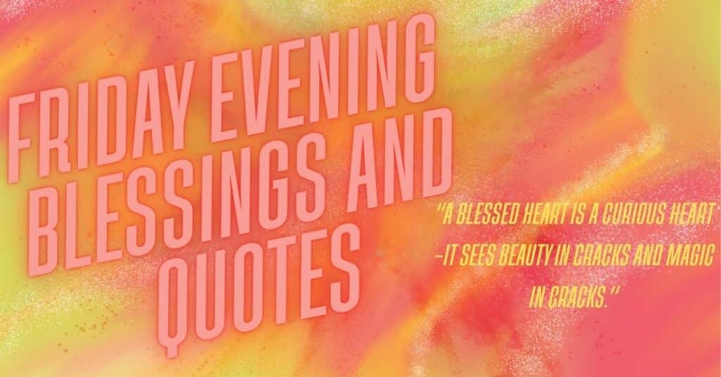 Friday Evening Blessings and Quotes