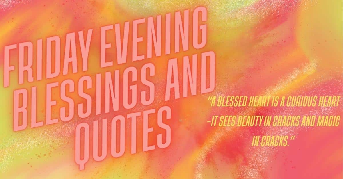 Friday Evening Blessings and Quotes