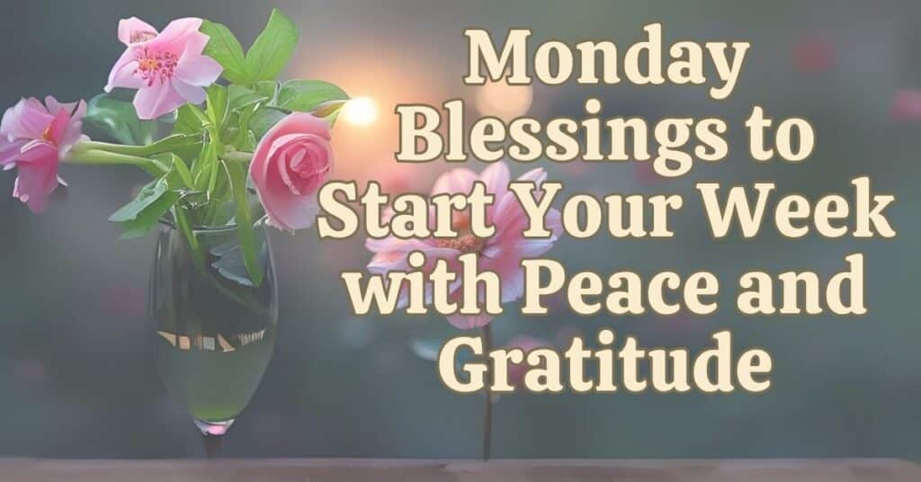 Monday Blessings