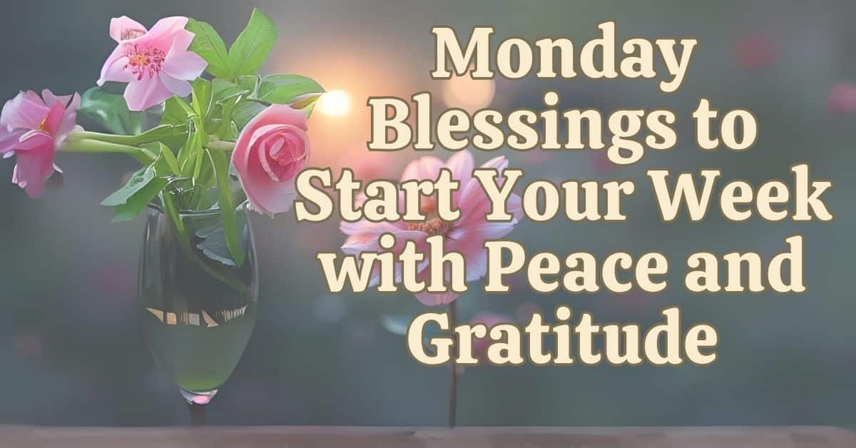 Monday Blessings