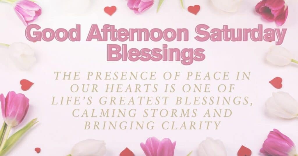 Good Afternoon Saturday Blessings