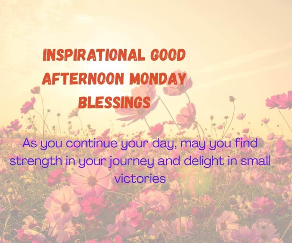 Inspirational Good Afternoon Monday Blessings