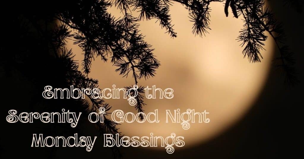 Monday Night Blessings