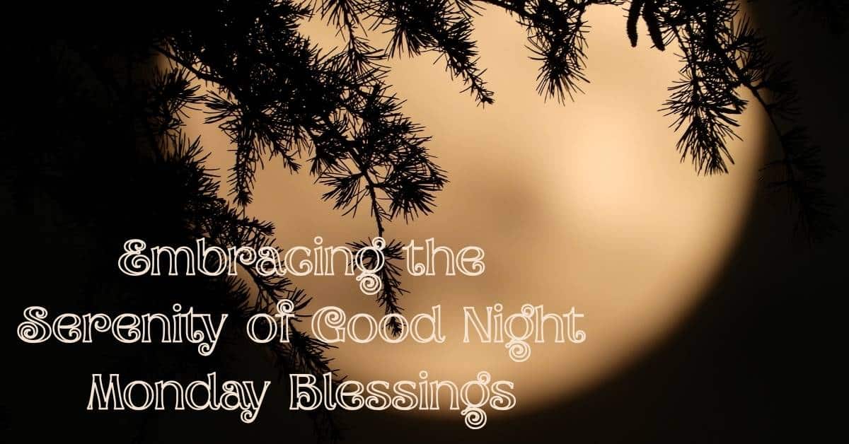 Monday Night Blessings