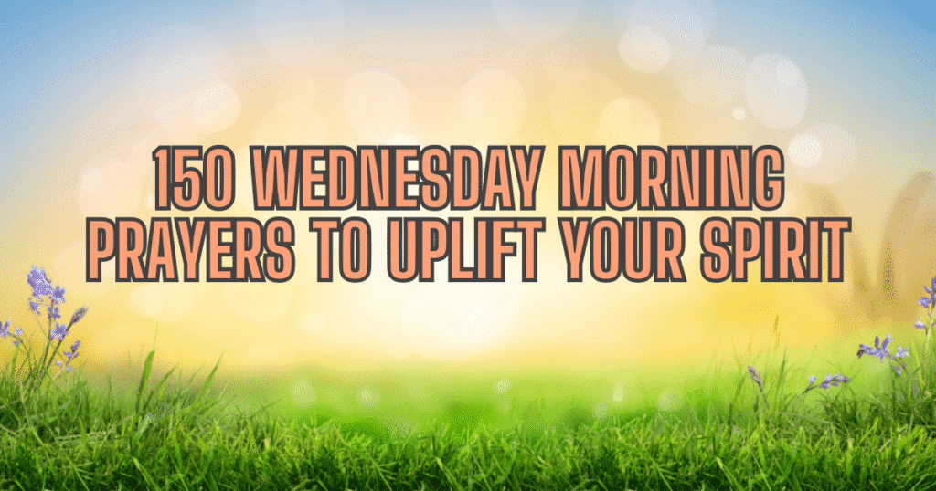 wednesday-morning-prayers-to-uplift-your-spirit