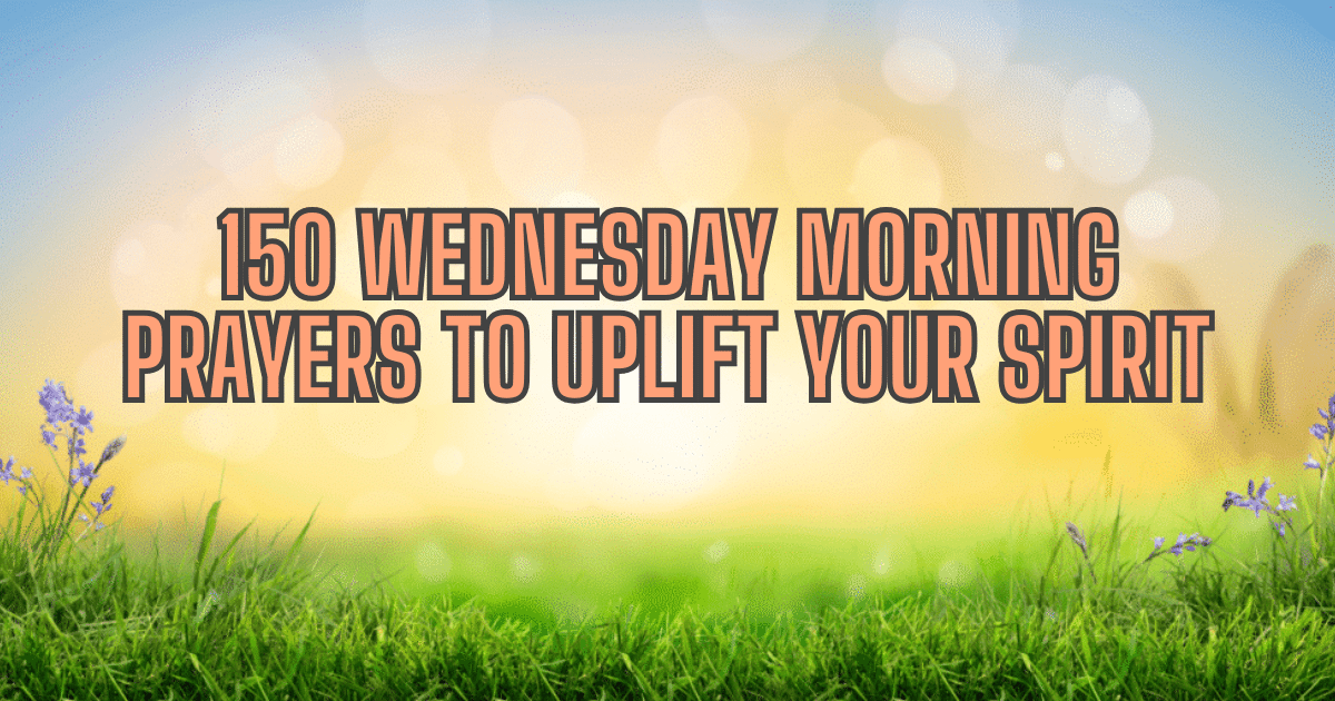 wednesday-morning-prayers-to-uplift-your-spirit