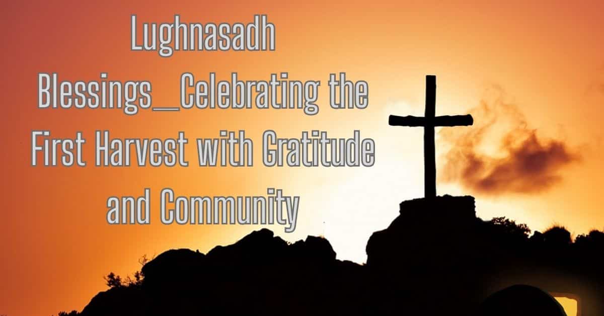 Lughnasadh Blessings
