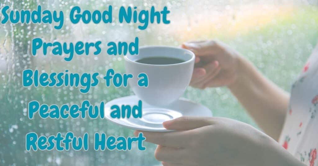 Sunday Good Night Prayers and Blessings for a Peaceful and Restful Heart