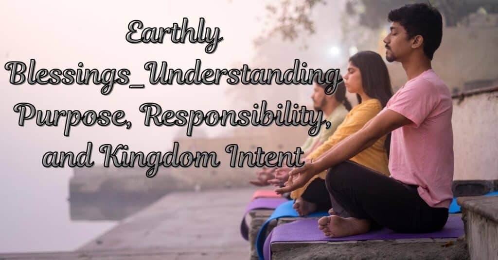 Earthly Blessings
