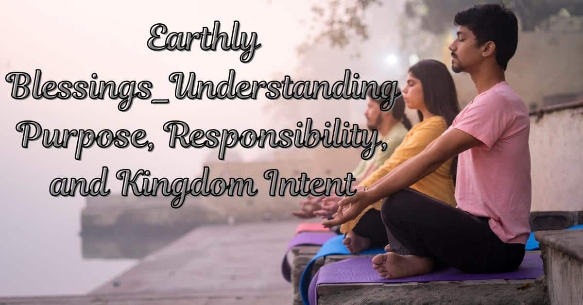 Earthly Blessings