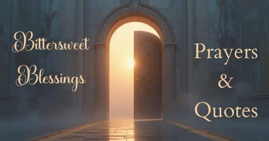 Bittersweet Blessings
