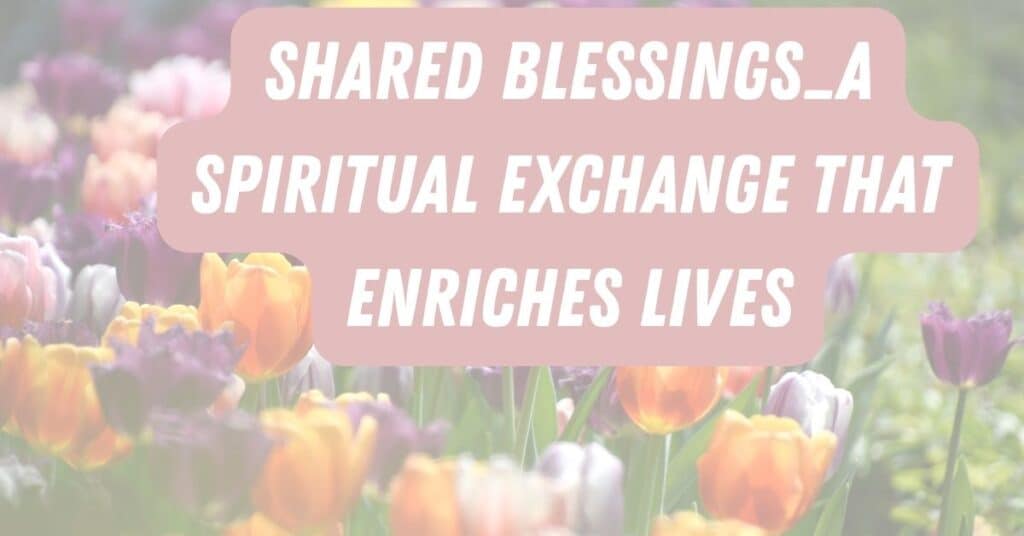 Shared Blessings