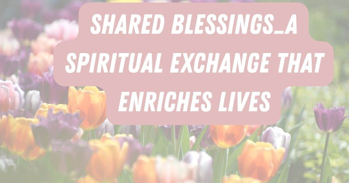 Shared Blessings