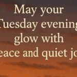 Good Evening Tuesday Blessings