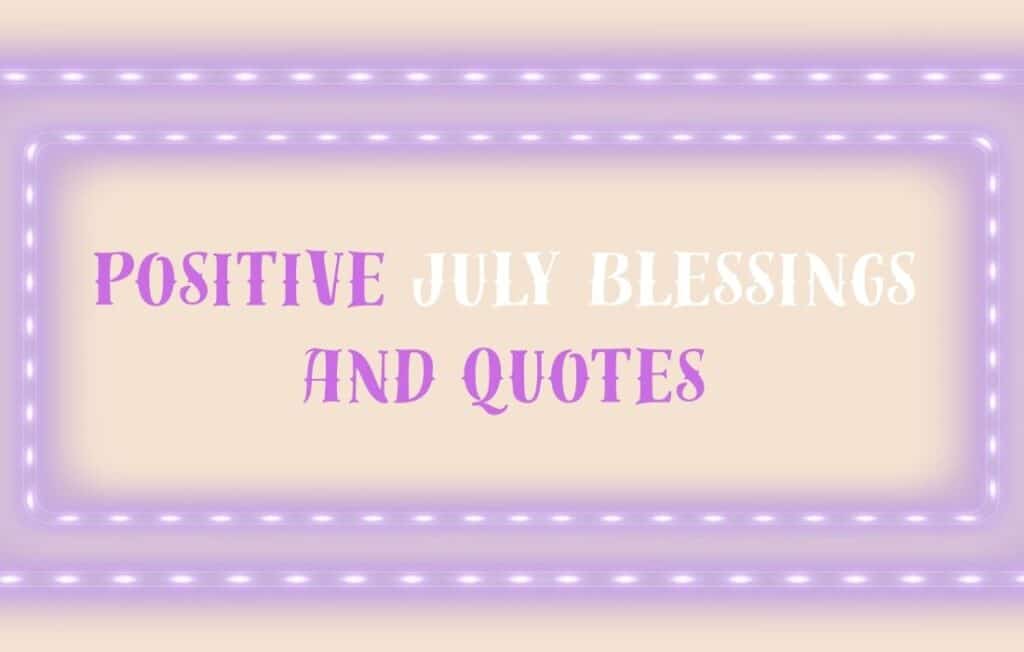 July Blessings