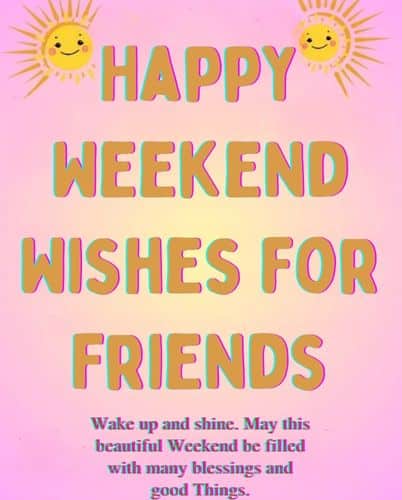 Good Morning & Happy Weekend Wishes
