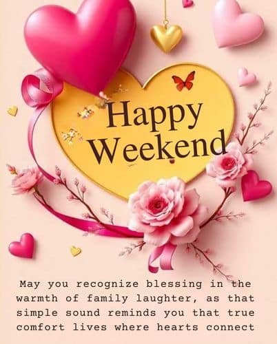 Good Morning & Happy Weekend Wishes