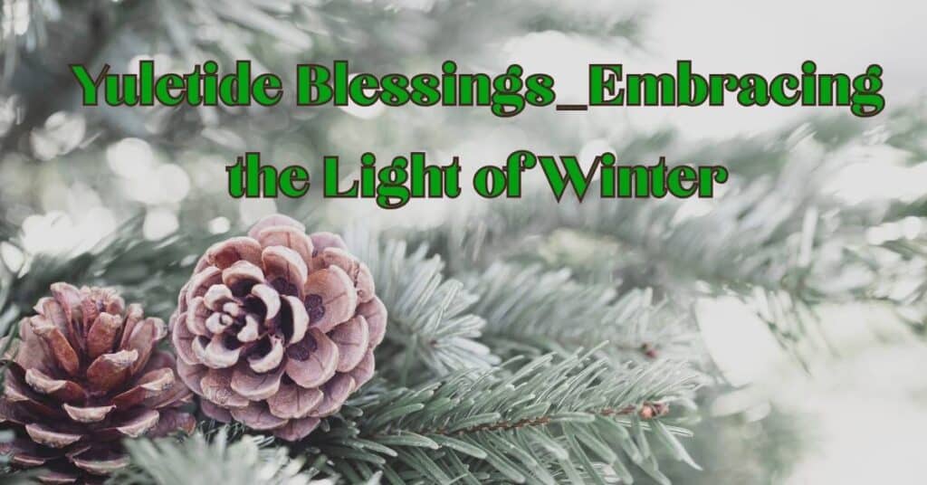 Yuletide Blessings