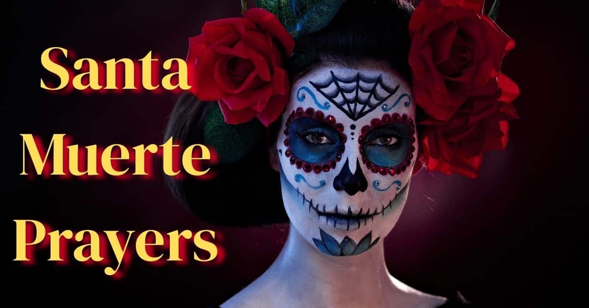 Santa Muerte Prayers
