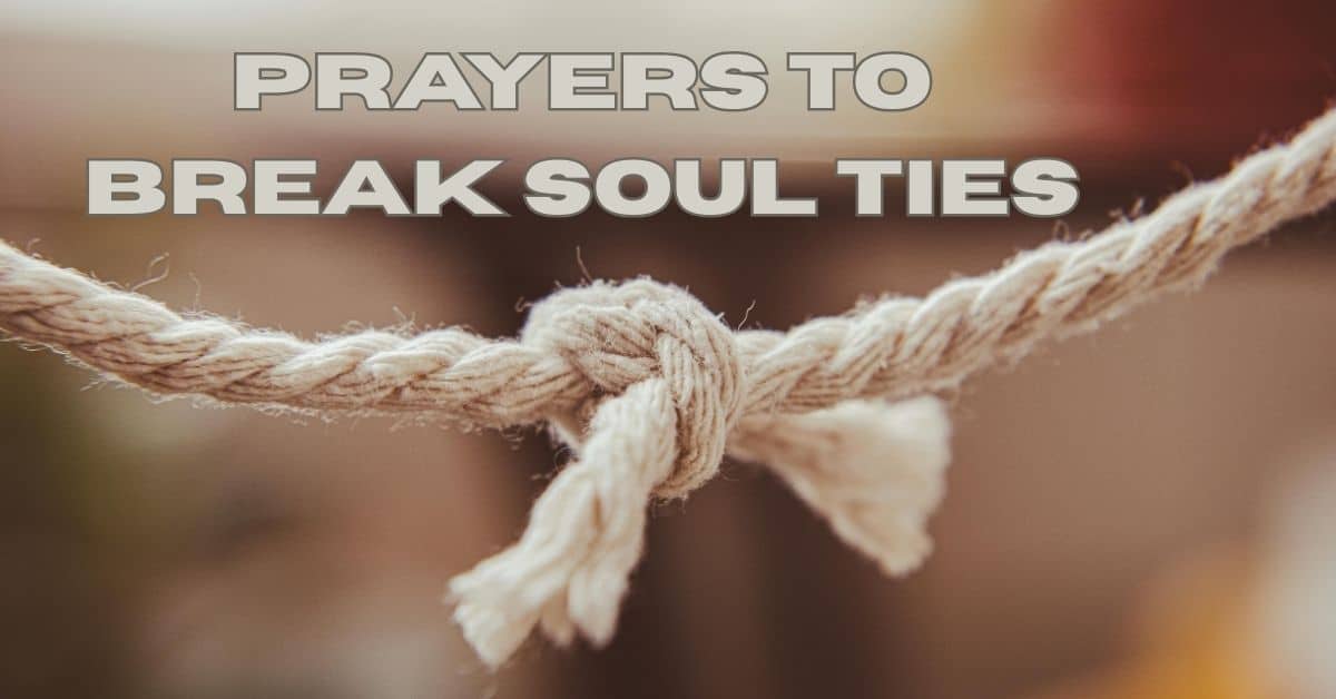 Prayers to Break Soul Ties