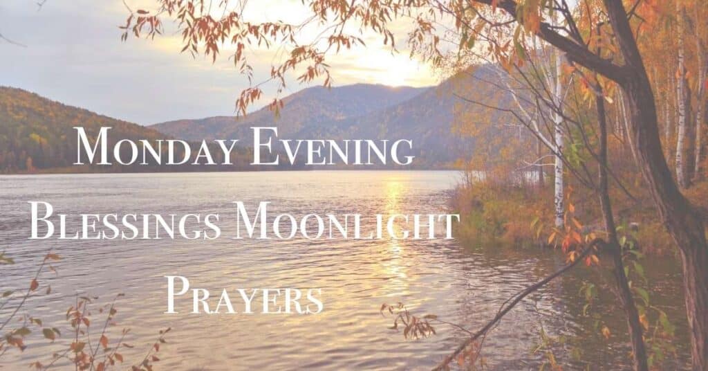 Monday Evening Blessings