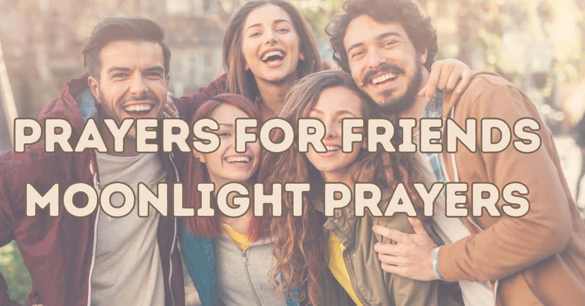 Prayers for Friends MoonLight Prayers