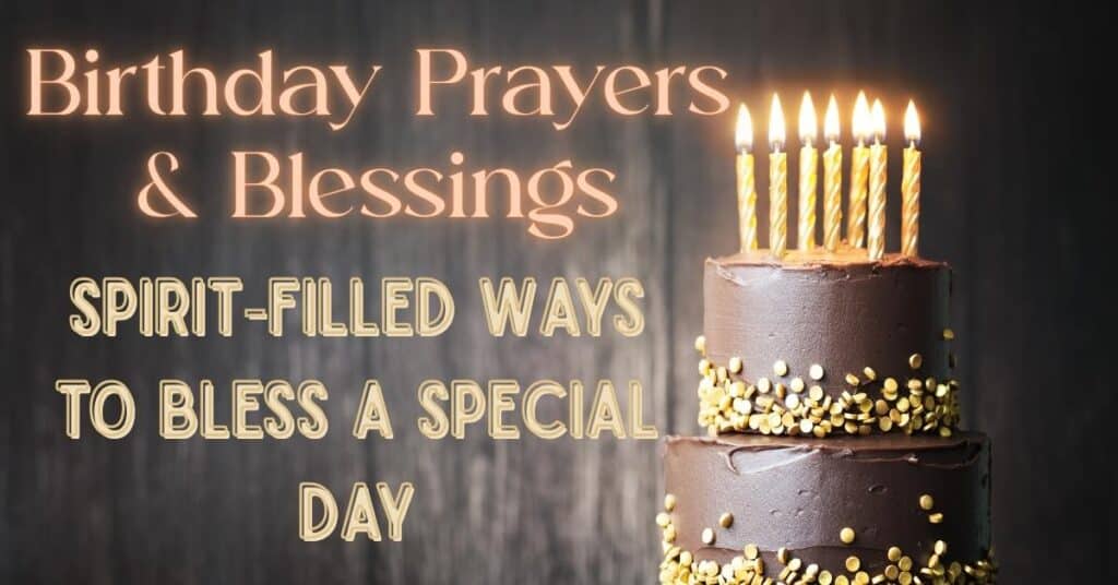 Birthday Prayers & Blessings