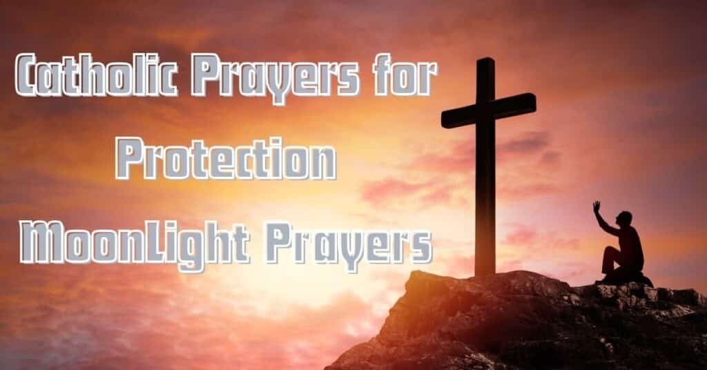 Catholic Prayers for Protection
