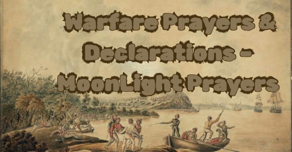 Warfare Prayers & Declarations –MoonLight Prayera