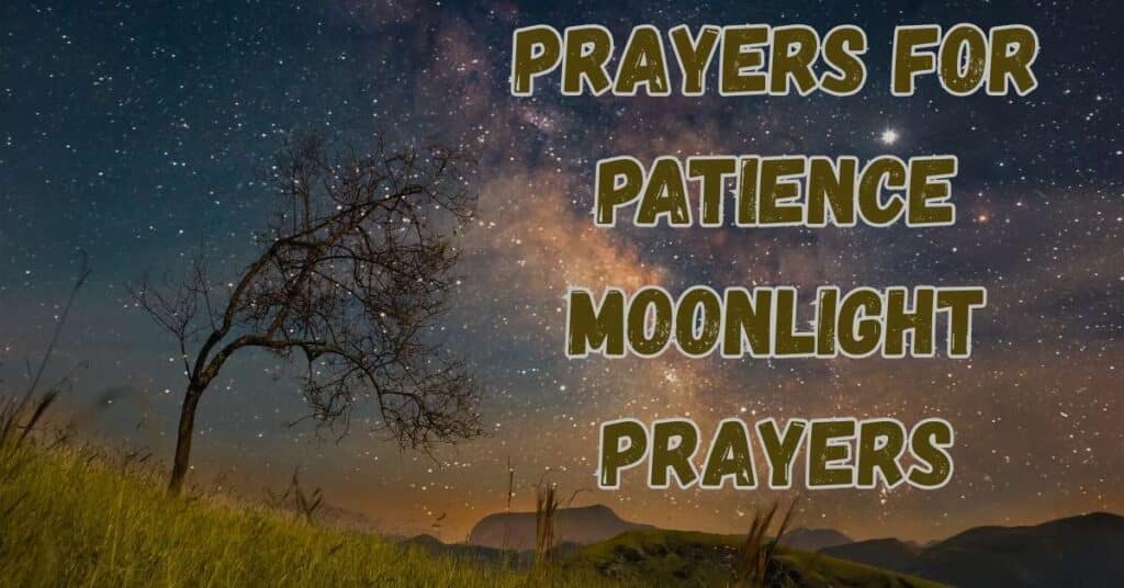 Prayers for Patience MoonLight Prayers