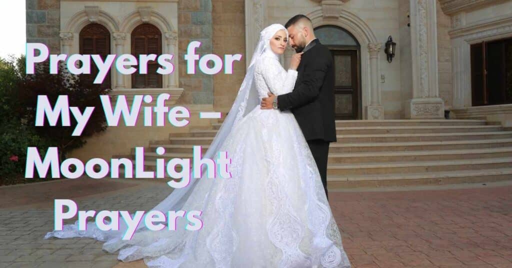 Prayers for My Wife – MoonLight Prayers
