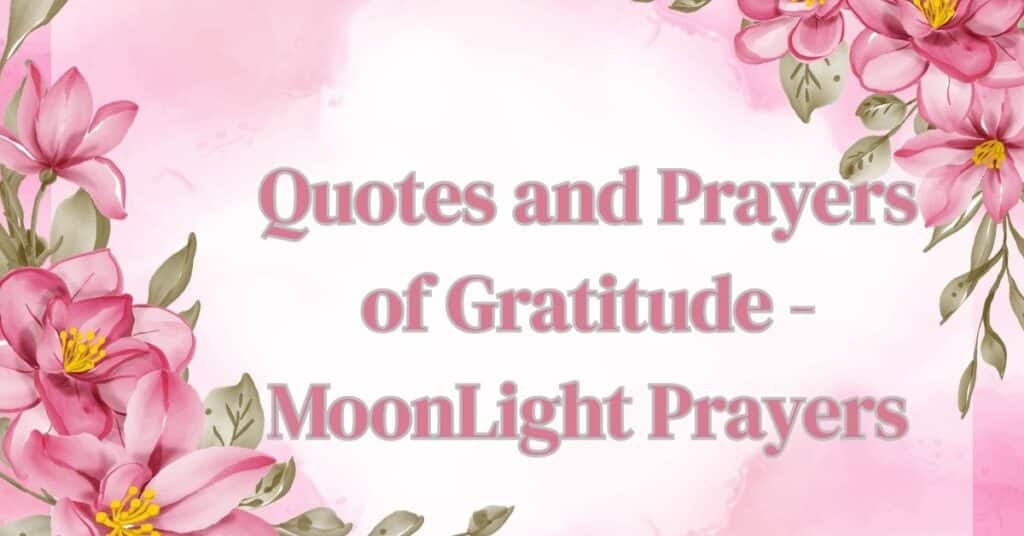 Quotes and Prayers of Gratitude - MoonLight Prayers