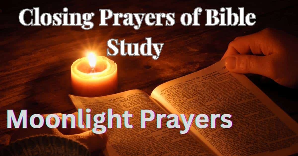 Closing Prayers of Bible Study